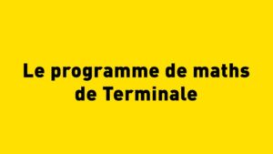 Le programme de maths de Terminale